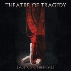 Theatre Of Tragedy - Last Curtain Call ( 2 Cd)