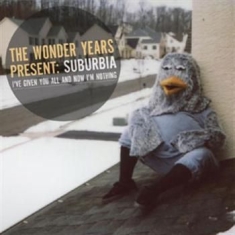 Wonder Years - Suburbia I've Given You All And Now