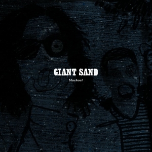 Giant Sand - Black Out (25Th Anniversary Edition