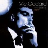 Godard Vic - In T.R.O.U.B.L.E. Again i gruppen VI TIPSAR / Lagerrea / CD REA / CD POP hos Bengans Skivbutik AB (658088)