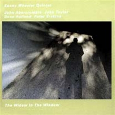 Kenny Wheeler Quintet - The Widow In The Window