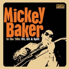 Baker Mickey - In The 50's: Hit, Git & Split