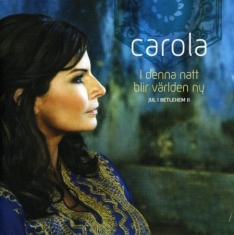 Carola - I Denna Natt Blir Världen Ny - Jul