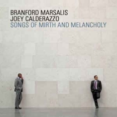 Marsalis Branford & Calderazzo Joey - Songs Of Mirth And Melancholy