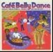 Blandade Artister - Café Bellydance i gruppen VI TIPSAR / Blowout / Blowout-CD hos Bengans Skivbutik AB (661440)