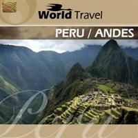 Blandade Artister - World Travel/Peru And Andes