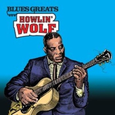 Howlin' Wolf - Blues Greats