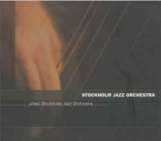 Stockholm Jazz Orchestra - Plays Stockholm Jazz Orhcestra