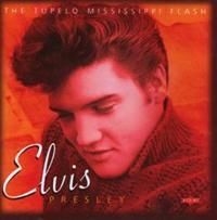 Presley Elvis - Tupelo Mississippi Flash