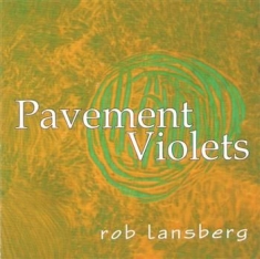 Lansberg Rob - Pavement Violets