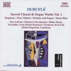 Durufle Maurice - Sacred Choral & Organ Works 1