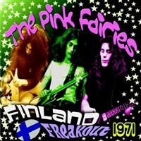 Pink Fairies - Finland Freakout 1971 i gruppen CD / Rock hos Bengans Skivbutik AB (666435)