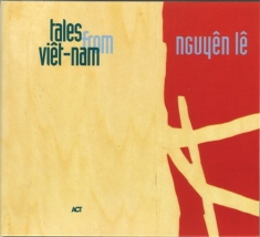 Le Nguyen - Tales From Viet-Nam
