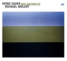 Sauer Heinz / Wollny Michael - Melancholia