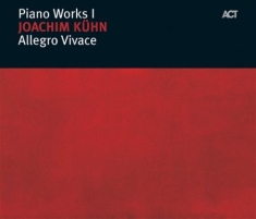 Kühn Joachim - Piano Works I: Allegro Vivace