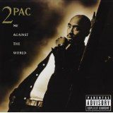 2Pac - Me Against The World - Explicit