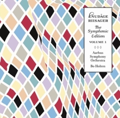Knudåge Riisager - The Symphonic Edition Vol 1