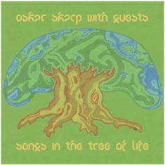 Skarp Oskar - Songs In The Tree Of Life