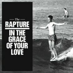 Rapture - In The Grace Of Your Love