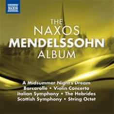 Mendelssohn - The Naxos Mendelssohn Album
