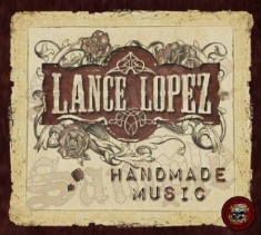 Lopez Lance - Handmade Music