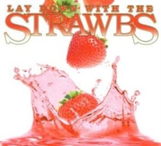 Strawbs The - Lay Down With The Strawbs