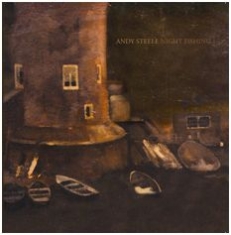 Steele Andy - Night Fishing i gruppen CD / Worldmusic/ Folkmusik hos Bengans Skivbutik AB (674925)