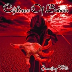 Children Of Bodom - Something Wild  - 2008 Edition