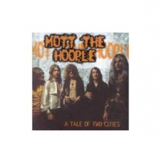 Mott The Hoople - A Tale Of Two Cities (2 Cd)