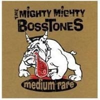 Mighty Mighty Bosstones - Medium Rare i gruppen CD / Rock hos Bengans Skivbutik AB (676981)