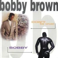 Bobby Brown - Don't Be Cruel / Bobby i gruppen CD / Pop hos Bengans Skivbutik AB (677606)