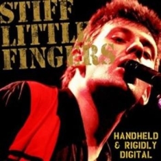 Stiff Little Fingers - Hand Held & Rigidly Digital