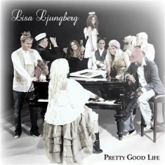 Lisa Ljungberg - Pretty Good Life