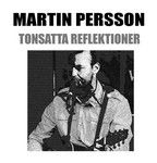 Martin Persson - Tonsatta Reflektioner i gruppen ÖVRIGT / Övrigt / aub hos Bengans Skivbutik AB (679386)