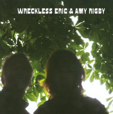 WRECKLESS ERIC AND AMY RIGBY - Wreckless Eric And Amy Rigby