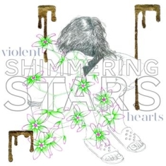 Shimmering Stars - Violent Hearts