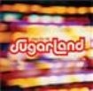 Sugarland - Enjoy The Ride i gruppen CD / Country hos Bengans Skivbutik AB (681145)