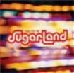 Sugarland - Enjoy The Ride i gruppen ÖVRIGT / Övrigt / aub hos Bengans Skivbutik AB (681145)