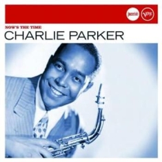 Parker Charlie - Now's The Time (Jazzclub)