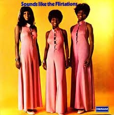Flirtations - Sounds Like The Flirtations
