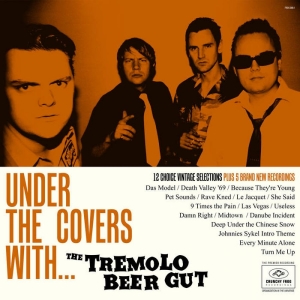 The Tremolo Beer Gut - Under The Covers With...