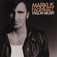 Markus Fagervall - Steal My Melody
