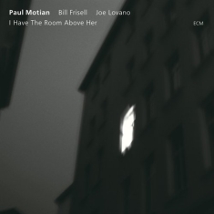 Motian Paul - I Have The Room Above Her