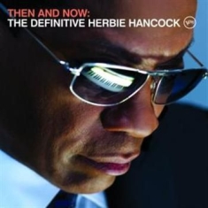 Herbie Hancock - Then And Now - The Definitive