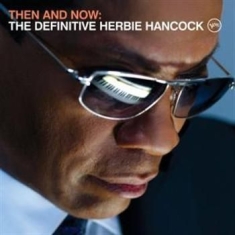 Herbie Hancock - Then And Now - The Definitive / Dlx