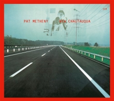 Metheny Pat - New Chautauqua