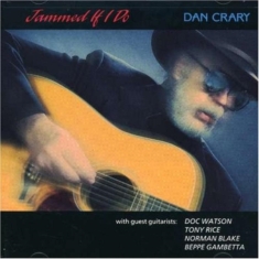 Crary Dan - Jammed If I Do