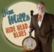 Mills Jim - Hide Head Blues i gruppen ÖVRIGT / Övrigt / aub hos Bengans Skivbutik AB (687967)