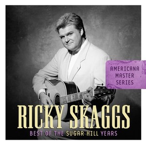 Skaggs Ricky - Best Of The Sugar Hill Years
