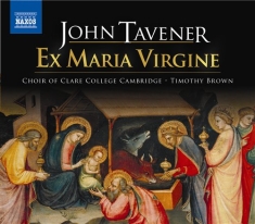 Tavener - Ex Maria Virgine